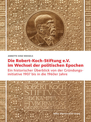 cover image of Die Robert Koch-Stiftung e.V. im Wechsel der politischen Epochen